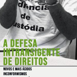 A DEFESA INTRANSIGENTE DE DIREITOS