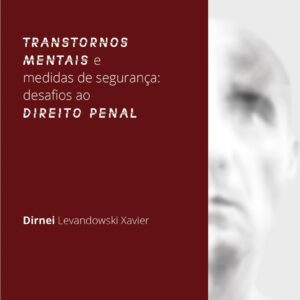 TRANSTORNOS MENTAIS E MEDIDAS DE SEGURANÇA
