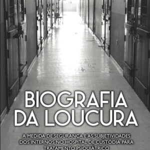 BIOGRAFIA DA LOUCURA