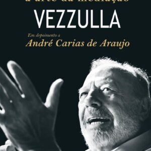 JUAN CARLOS VEZZULLA A ARTE DA MEDIAÇÃO