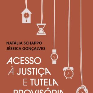 ACESSO À JUSTIÇA E TUTELA PROVISÓRIA DE URGÊNCIA