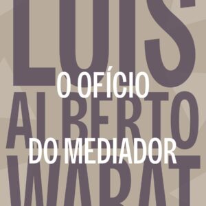 O OFÍCIO DO MEDIADOR