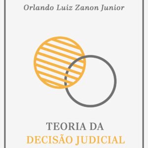 TEORIA DA DECISÃO JUDICIAL