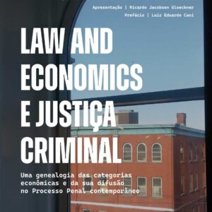 LAW AND ECONOMICS E JUSTIÇA CRIMINAL